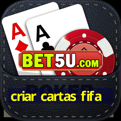 criar cartas fifa